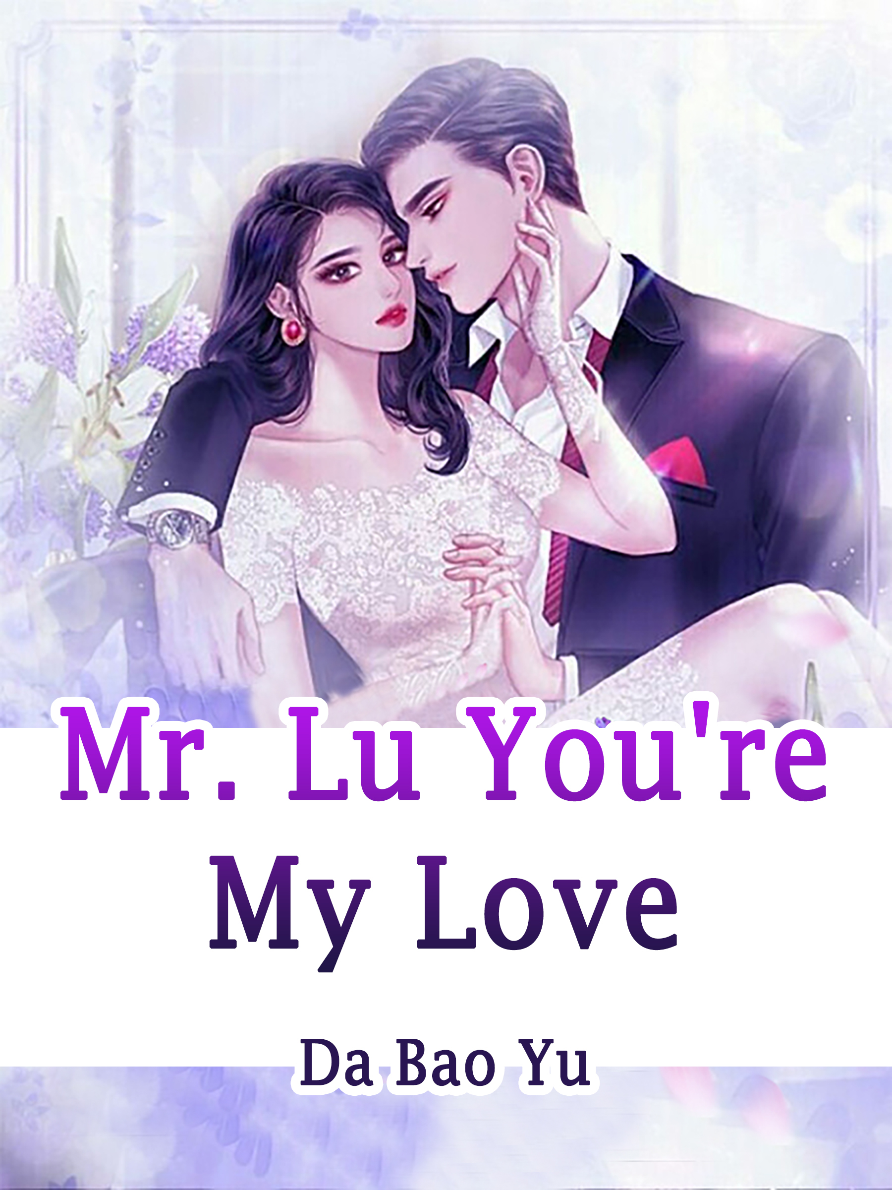 Goodbye My Love Novel By Axel Bob Mr. Lu, You're My Love Novel Full Story | Book - BabelNovel
